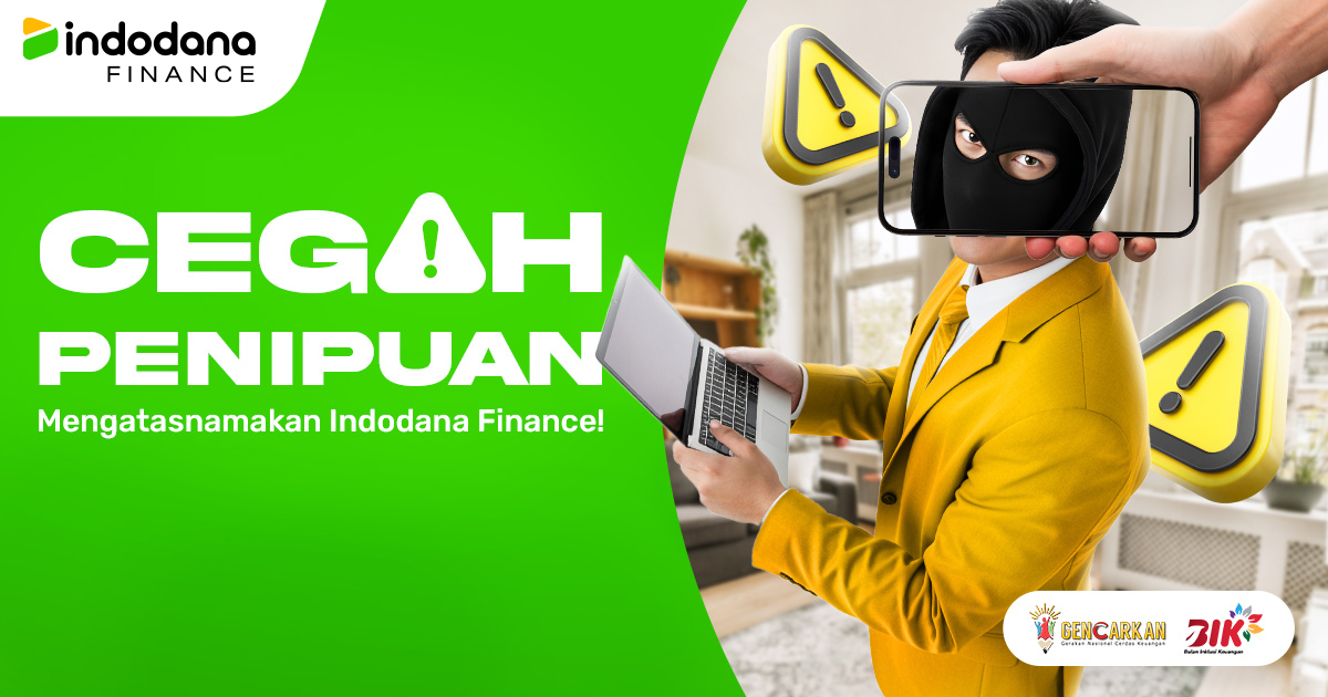 Cegah Penipuan Yang Mengatasnamakan Indodana Finance Blog Indodana